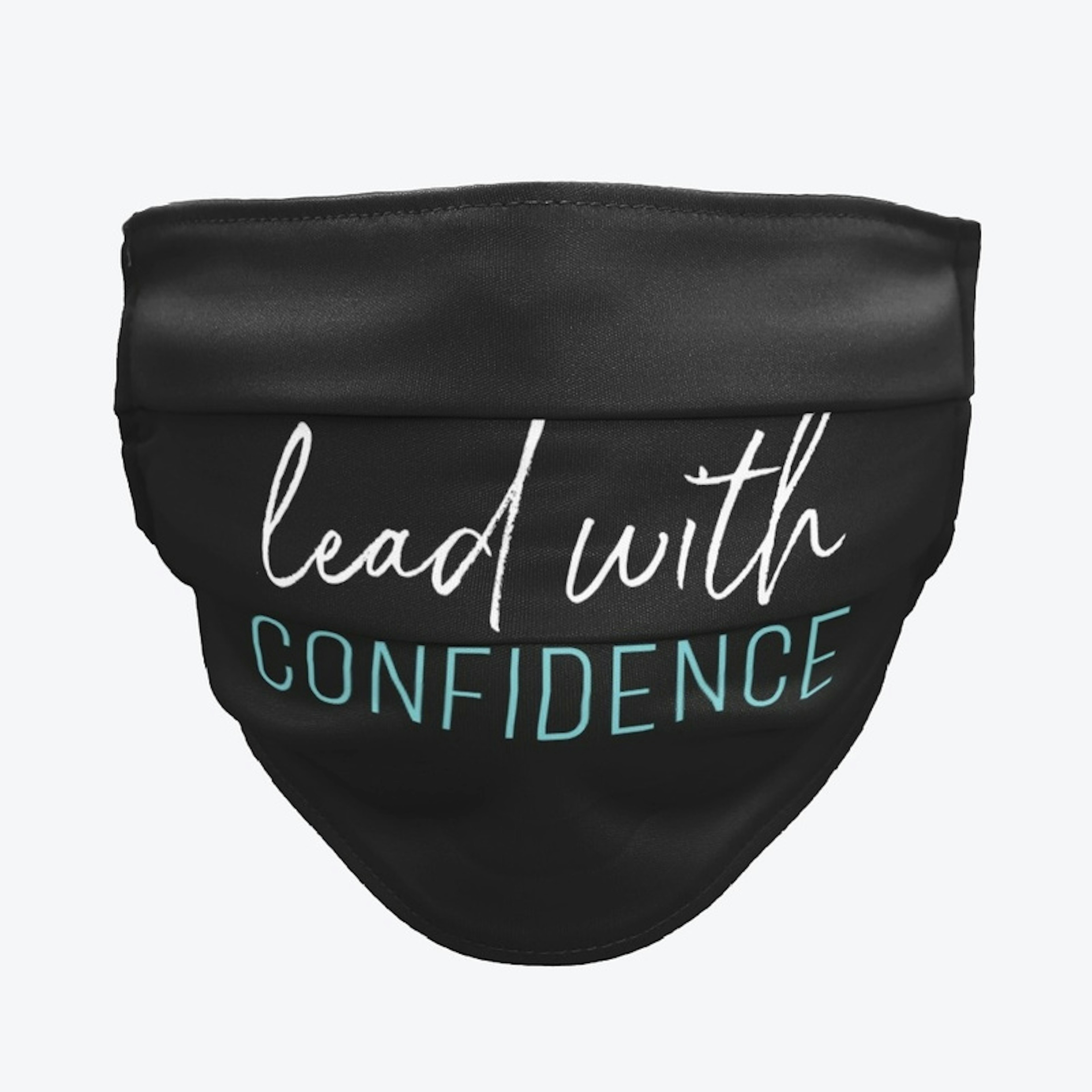 Lead With Confidence Facemask