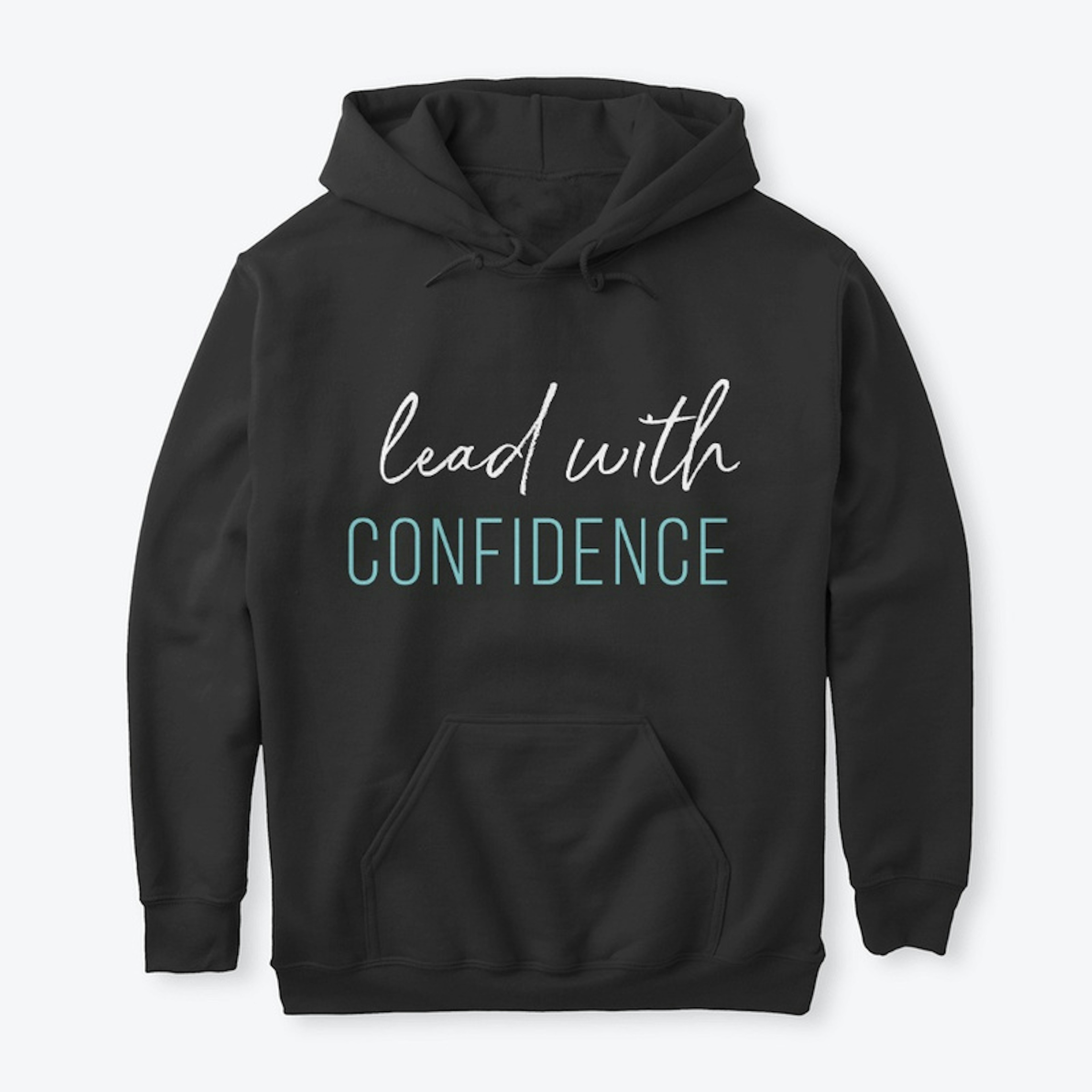Lead With Confidence Sweatshirt